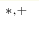 ^{\ast,+}