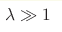 \lambda\gg 1