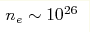 n_e\sim 10^{26}