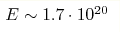 E \sim 1.7\cdot{10}^{20}