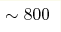 \sim800 