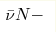 \bar{\nu}N-
