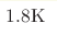 1.8 \mathrm{K}