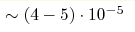 \sim(4-5)\cdot
10^{-5}