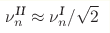 \nu_n^{\text{II}}\approx\nu_n^{\text{I}}/\sqrt{2}