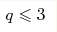 q\leqslant3