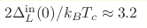 2\Delta_L^{\rm in}(0)/k_BT_c \approx 3.2