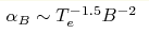\alpha _B\sim T_e^{-1.5}B^{-2}