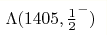 \Lambda(1405,{\textstyle{\frac{1}{2}}}^-)