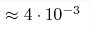 \approx 4 \cdot
10^{-3}