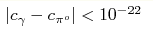 \vert c_{\gamma}\hm-c_{{\pi}^o}\vert\hm< {10}^{-22}