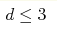 d\leq 3