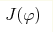 J(\varphi)