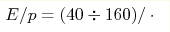 E/p= (40\div160) {\rm /\cdot }