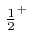 {\textstyle{\frac{1}{2}}}^+