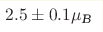 2.5\pm0.1\mu_{\text{B}}