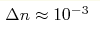 \Delta n\approx10^{-3}