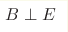 {B}\perp{E}