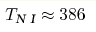 T_{\text{N I}}\approx 386