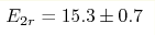 E_{2r} = 15.3\pm0.7 