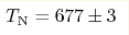 T_{\rm N}=677\pm3 