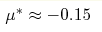 \mu ^*\approx -0.15