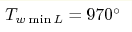T_{w\min L}=970 ^\circ