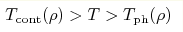 T_{\mathrm{cont}}(\rho) > T > T_{\mathrm{ph}}(\rho)