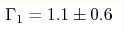 \Gamma_1 = 1.1\pm 0.6 