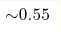 {\sim} 0.55 