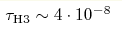 \tau_{\rm
H3}\sim4\cdot10^{-8}