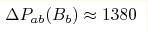 \Delta P_{ab}(B_b)\approx1380 