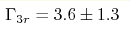 \Gamma _{3r} = 3.6\pm1.3 