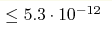 \leq 5.3 \cdot 10^{-12}