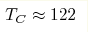 T_{C}\approx122 