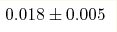 0.018\pm 0.005