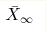 \bar{X}_\infty