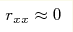 r_{xx} \approx 0
