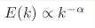 E(k)\propto k^{-\alpha} 