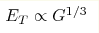 E_T\propto G^{1/3}