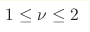 1\leq \nu \leq2