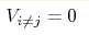 V_{i\neq j}=0