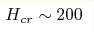 H_{cr}\sim200 