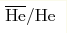 \rm{\overline{He}}/{He}