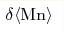 \delta \langle{\rm Mn}\rangle