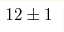 12\pm1