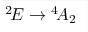 ^2\!E\rightarrow{}^4\!A_2