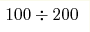 100\div200