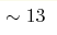 \sim 13