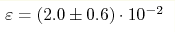 \varepsilon=(2.0\pm0.6)\cdot10^{-2}
